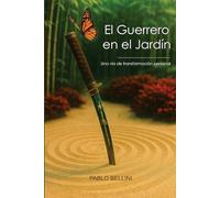 El Guerrero en el jardín: Una vía de transformación personal