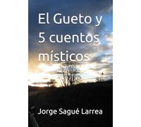 El Gueto y 5 cuentos místicos