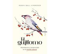 El Guillomo: Abundancia y reciprocidad en el mundo natural (Ensayo)
