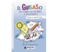 El Guisaso Que Viajó A Las Nubes Y Otros Cuentos (ebook)