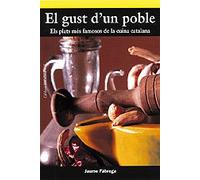 El gust d'un poble: Els plats més famosos de la cuina catalana (De Verdaguer a Gaudí: el naixement d'una cuina) (El Cullerot)