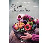 El gusto de comer bien: Recetas sencillas y deliciosas para todos los días: 7 (A Esgaya)