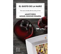 El gusto de la nariz: Una nueva mirada sobre la cocina y el vino (Ensayo)