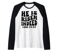 Él ha resucitado en Verdad Lucas 24-34 Domingo de Resurrección Jesús Camiseta Manga Raglan