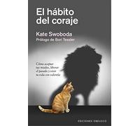El hábito del coraje | Kate Swoboda