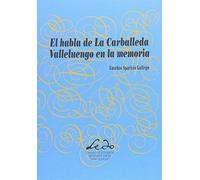 El habla de la Carballeda: Valleluengo en la memoria