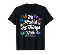 Él Hace Que Todas Las Cosas Nuevas revelaciones versículo bíblico Mariposas Camiseta