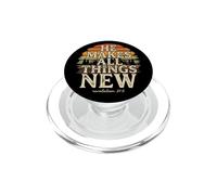 Él Hace Que Todas Las Cosas Sean Nuevas revelaciones 21 5 Escritura bíblica PopSockets PopGrip para MagSafe