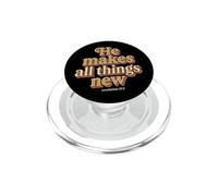 Él Hace Que Todas Las Cosas Sean Nuevas revelaciones 21 5 Escritura bíblica PopSockets PopGrip para MagSafe
