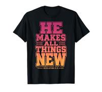 Él Hace Que Todas Las Cosas Sean Nuevas revelaciones 21 5 Versículo de la Biblia Camiseta