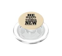Él Hace Que Todas Las Cosas Sean Nuevas revelaciones 21 5 Versículo de la Biblia PopSockets PopGrip para MagSafe