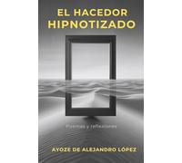 El Hacedor Hipnotizado