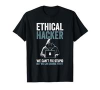 El Hacker ético no Puede Arreglar estúpido, Pero Puede Cargar Divertido audaz Camiseta