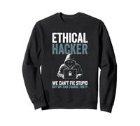 El Hacker ético no Puede Arreglar estúpido, Pero Puede Cargar Divertido audaz Sudadera