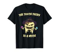 El Hada de los Dientes es un Mito Dentista Monstruo Diente Halloween Camiseta