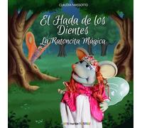El hada de los dientes la ratoncita mágica