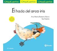 El hada del arco iris (Castellano - A PARTIR DE 4 AÑOS - CUENTOS - ChiquiCuentos)