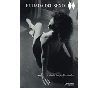El hada del sexo: 1 (Novela)