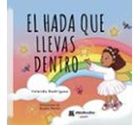 El Hada Que Llevas Dentro (tapa Blanda) (ebook)