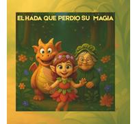 EL HADA QUE PERDIÓ SU MAGIA (Cuentos Susurrados)