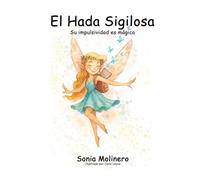 El Hada Sigilosa: Su Impulsividad es Mágica