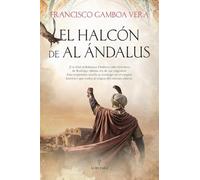 EL HALCON DE AL ANDALUS (Novela Histórica)