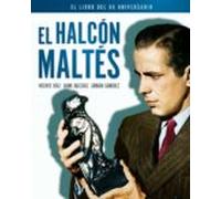 El Halcon Maltes. El Libro Del 80 Aniversario
