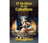 El Hechizo de un Caballero (Las Encantadoras Damas de Mrs. Bushby’s School.)