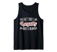 El hecho de que soy legalmente un adulto es divertido adulto lindo Camiseta sin Mangas