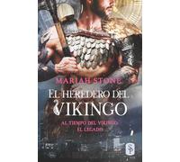 El heredero del vikingo (Al tiempo del vikingo: El legado)