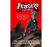 El Heredero: el chico milagro - una fantasía urbana llena de acción, para jóvenes adultos. (La saga del Heredero)