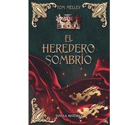 El heredero sombrío: Novela Histórica Medieval