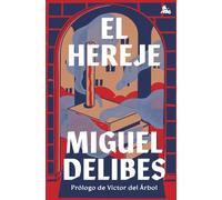 El hereje: Prólogo de Víctor del Árbol (Austral Imprescindibles)