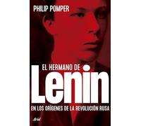 El hermano de Lenin: En los orígenes de la revolución rusa (Ariel)