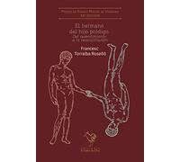 El hermano del hijo pródigo: Del resentimiento a la reconciliación: 4 (Ensayo)