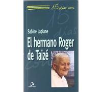 El hermano Roger de Taizé: 40 (15 días con)