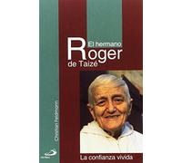 El hermano Roger de Taize: La confianza vivida (Retratos de bolsillo)