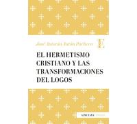 El Hermetismo cristiano y las transformaciones del Logos (Ensayo)