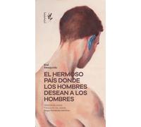 El hermoso país donde los hombres desean a los hombres | Biel Mesquida, Sergio Fernández Martínez