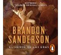 El Héroe De Las Eras (trilogía Original Mistborn 3) (audiolibro)