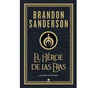 El Héroe de las Eras (Trilogía Original Mistborn: edición ilustrada 3): .: . (Nova)