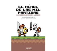 El héroe de las mil partidas: Los videojuegos a juicio: 2 (Matices)