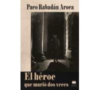 El Heroe Que Murio Dos Veces
