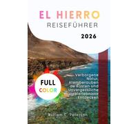 El Hierro Reiseführer 2026: Verborgene Natur, Atemberaubende Küsten und Unvergessliche Inselerlebnisse Entdecken