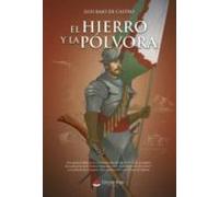 El Hierro Y La Polvora