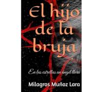 EL HIJO DE LA BRUJA: En las estrellas un ángel llora