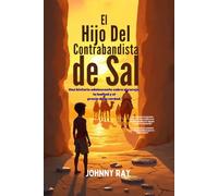 El hijo del contrabandista de sal: Una historia adolescente sobre el coraje, la lealtad y el precio de la verdad.