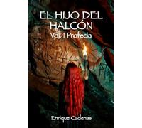 EL HIJO DEL HALCÓN: Vol. I: Profecía