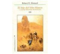 El Hijo Del Lobo Blanco: Y Nuevas Historias Del Desierto