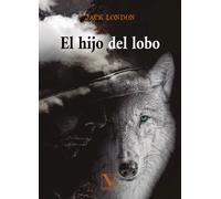 El hijo del lobo | Jack London